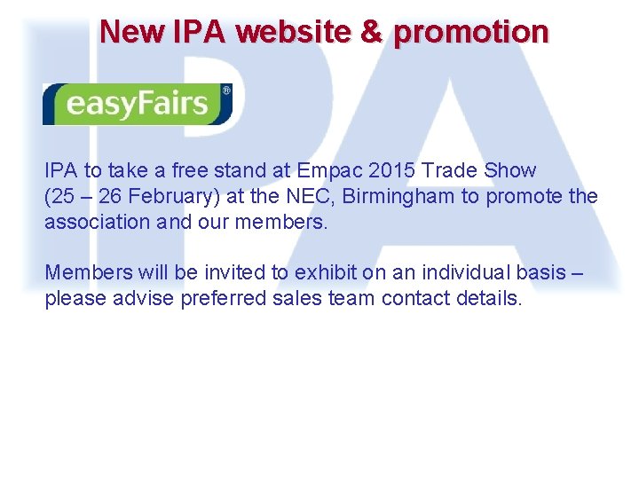 New IPA website & promotion IPA to take a free stand at Empac 2015 New IPA website & promotion IPA to take a free stand at Empac 2015