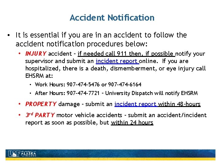 Accident Notification • It is essential if you are in an accident to follow