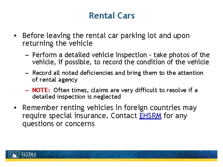 Rental Cars • Before leaving the rental car parking lot and upon returning the