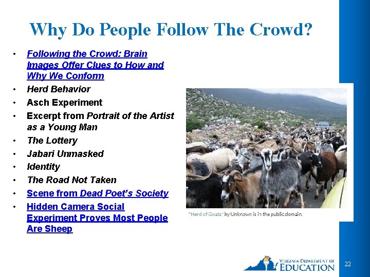 Why Do People Follow The Crowd? • • • Following the Crowd: Brain Images