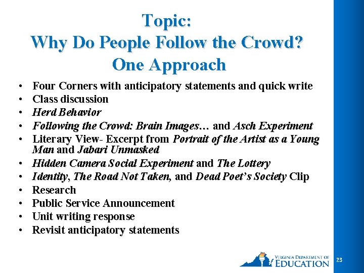 Topic: Why Do People Follow the Crowd? One Approach • • • Four Corners