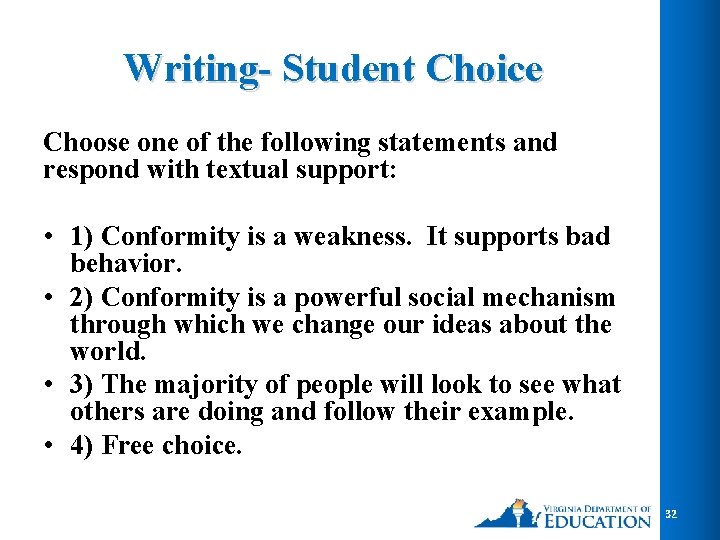 Writing- Student Choice Choose one of the following statements and respond with textual support: