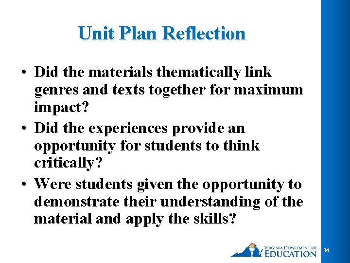 Unit Plan Reflection • Did the materials thematically link genres and texts together for