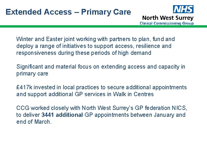 Extended Access – Primary Care Winter and Easter joint working with partners to plan, Extended Access – Primary Care Winter and Easter joint working with partners to plan,