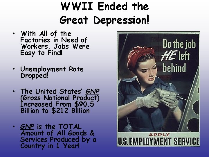 WWII Ended the Great Depression! • With All of the Factories in Need of