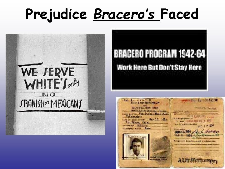 Prejudice Bracero’s Faced 