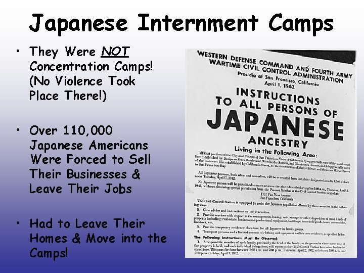 Japanese Internment Camps • They Were NOT Concentration Camps! (No Violence Took Place There!) Japanese Internment Camps • They Were NOT Concentration Camps! (No Violence Took Place There!)