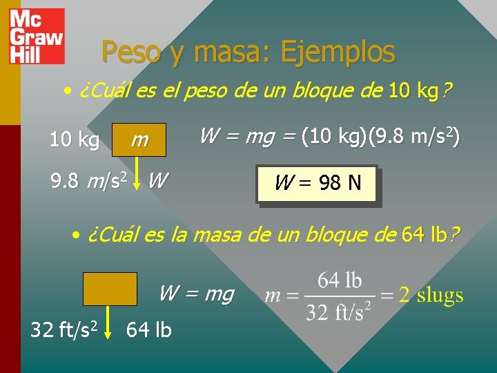 Peso y masa: Ejemplos • ¿Cuál es el peso de un bloque de 10