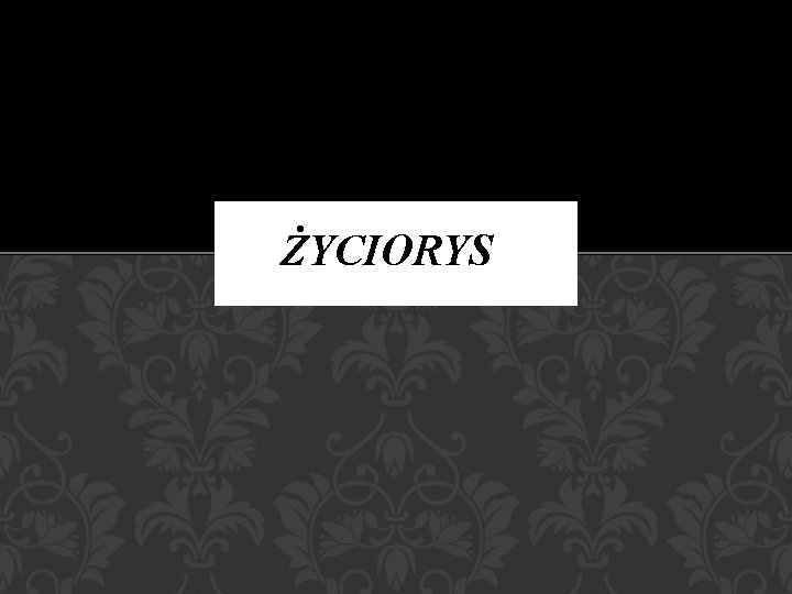 ŻYCIORYS 