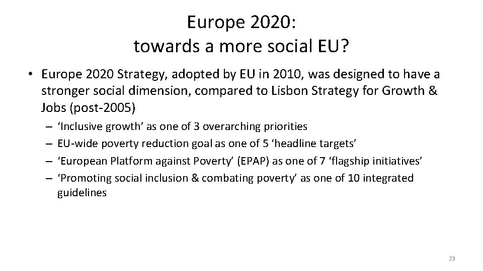 Europe 2020: towards a more social EU? • Europe 2020 Strategy, adopted by EU