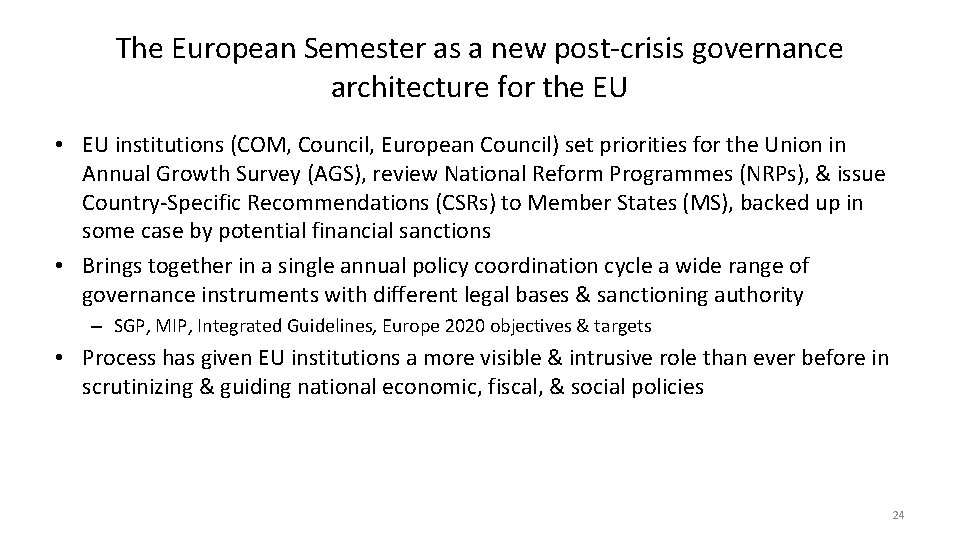 The European Semester as a new post-crisis governance architecture for the EU • EU