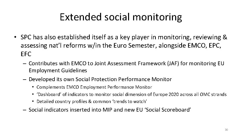 Extended social monitoring • SPC has also established itself as a key player in