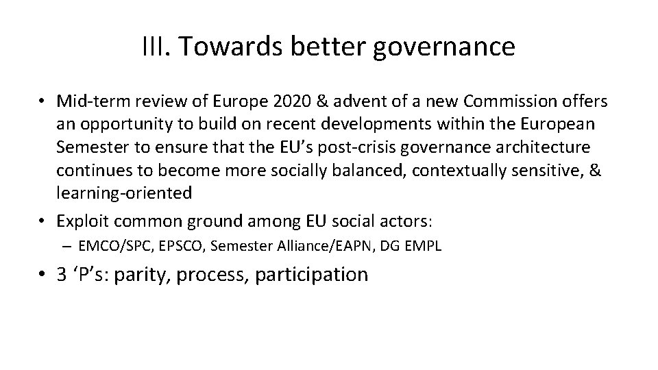 III. Towards better governance • Mid-term review of Europe 2020 & advent of a