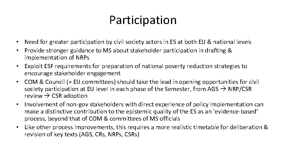 Participation • Need for greater participation by civil society actors in ES at both
