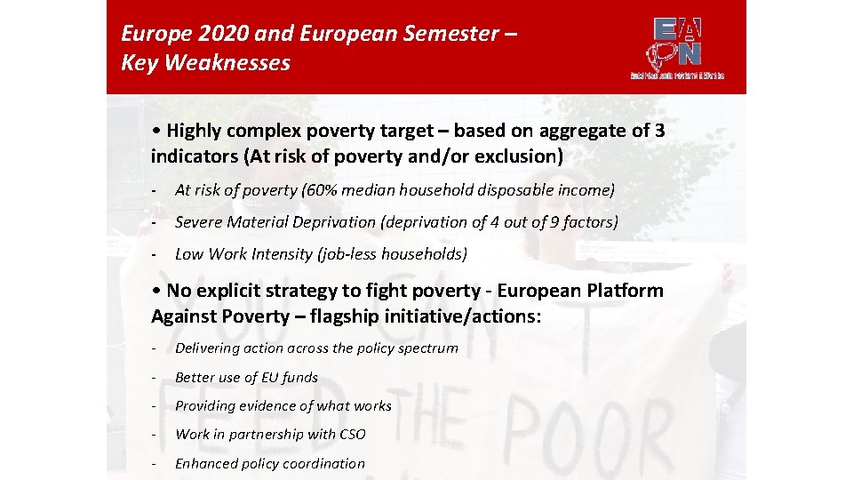 Europe 2020 and European Semester – Key Weaknesses • Highly complex poverty target –