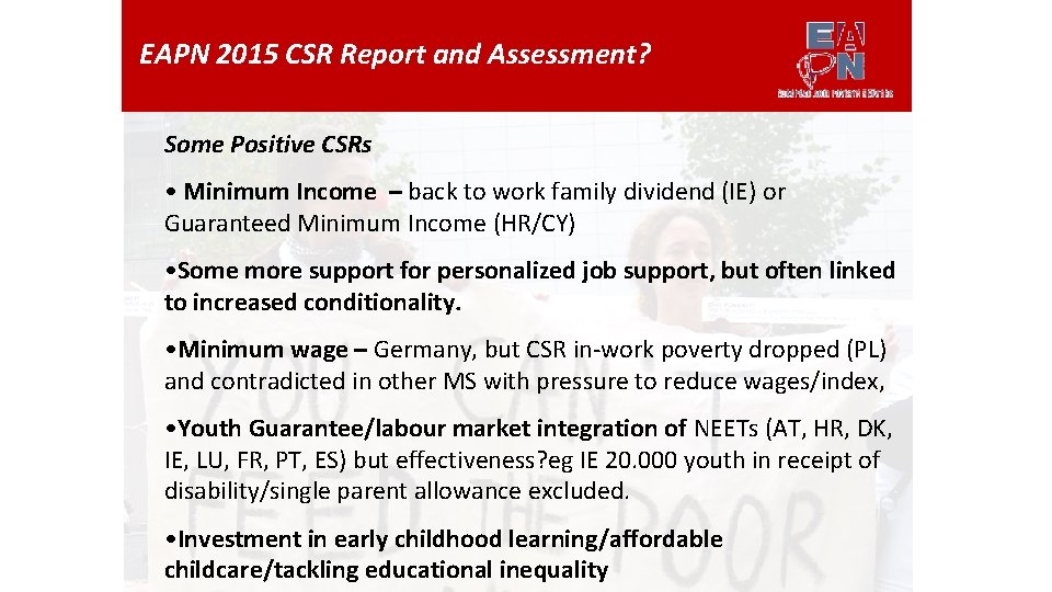 EAPN 2015 CSR Report and Assessment? Some Positive CSRs • Minimum Income – back