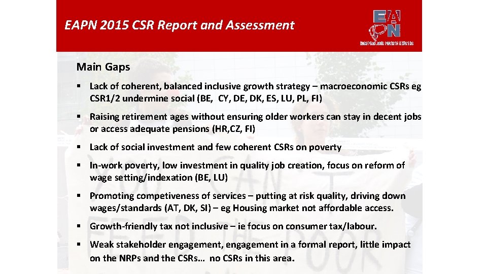 EAPN 2015 CSR Report and Assessment Main Gaps § Lack of coherent, balanced inclusive