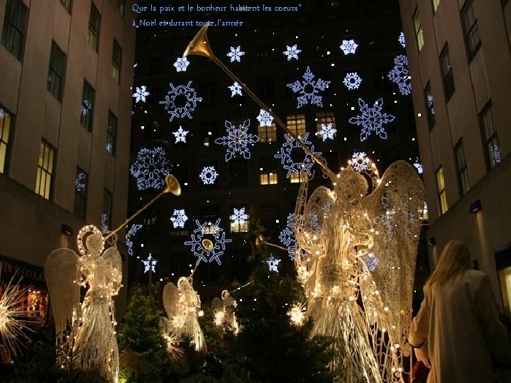 Que la paix et le bonheur habitent les coeurs" à Noël et durant toute