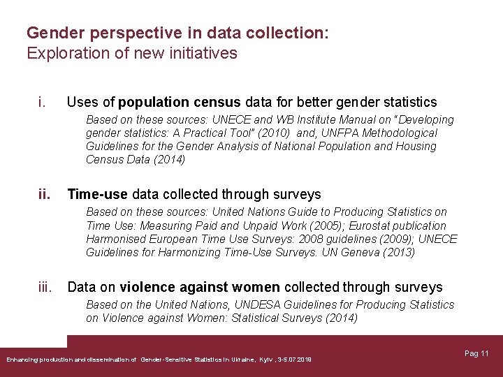 Gender perspective in data collection: Exploration of new initiatives i. Uses of population census
