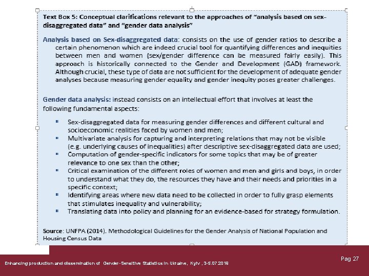 Enhancing production and dissemination of Gender-Sensitive Statistics in Ukraine, Kyiv , 3 -5. 07.