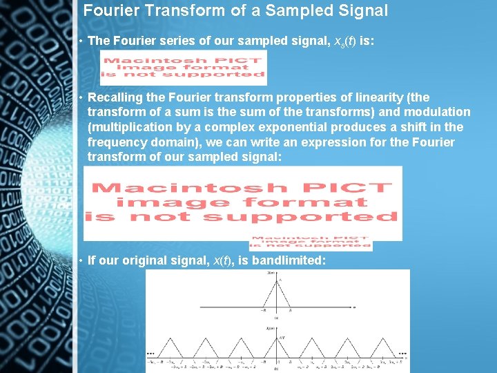 Fourier Transform of a Sampled Signal • The Fourier series of our sampled signal,