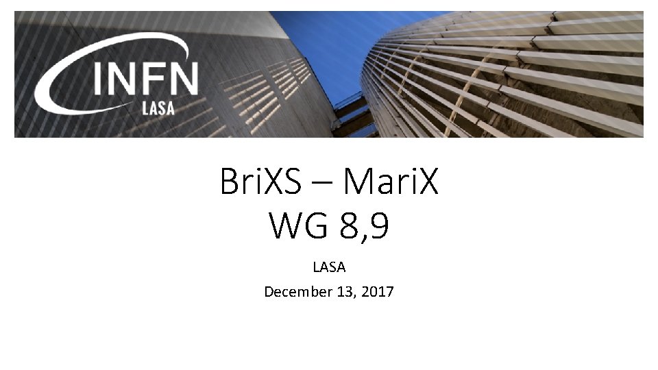 Bri. XS – Mari. X WG 8, 9 LASA December 13, 2017 