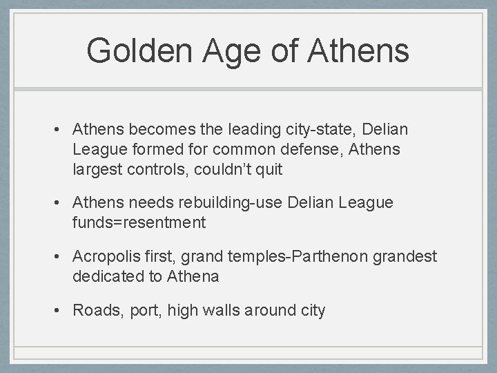 Golden Age of Athens • Athens becomes the leading city-state, Delian League formed for