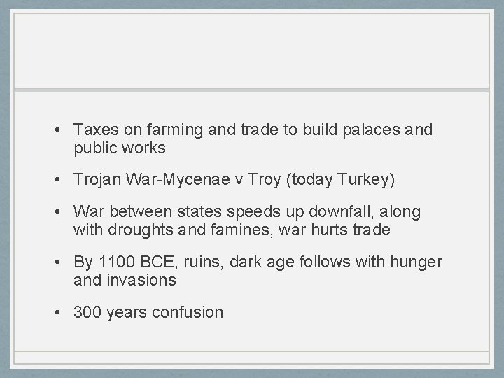  • Taxes on farming and trade to build palaces and public works •
