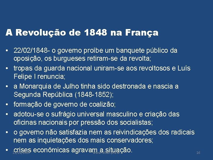 A Revolução de 1848 na França • 22/02/1848 - o governo proíbe um banquete