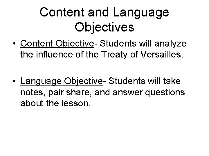 Content and Language Objectives • Content Objective- Students will analyze the influence of the
