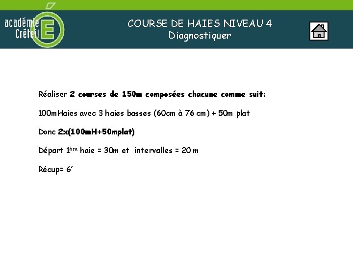 COURSE DE HAIES NIVEAU 4 Diagnostiquer Réaliser 2 courses de 150 m composées chacune
