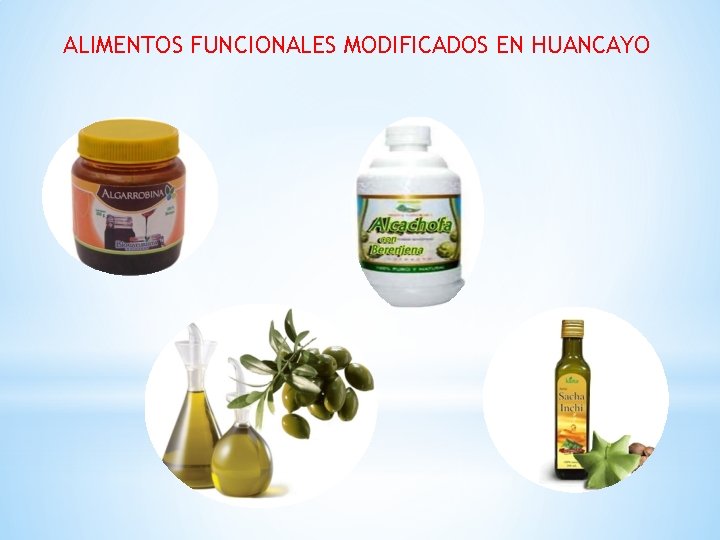 ALIMENTOS FUNCIONALES MODIFICADOS EN HUANCAYO 