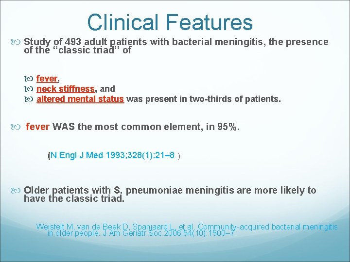 Clinical Features Study of 493 adult patients with bacterial meningitis, the presence of the