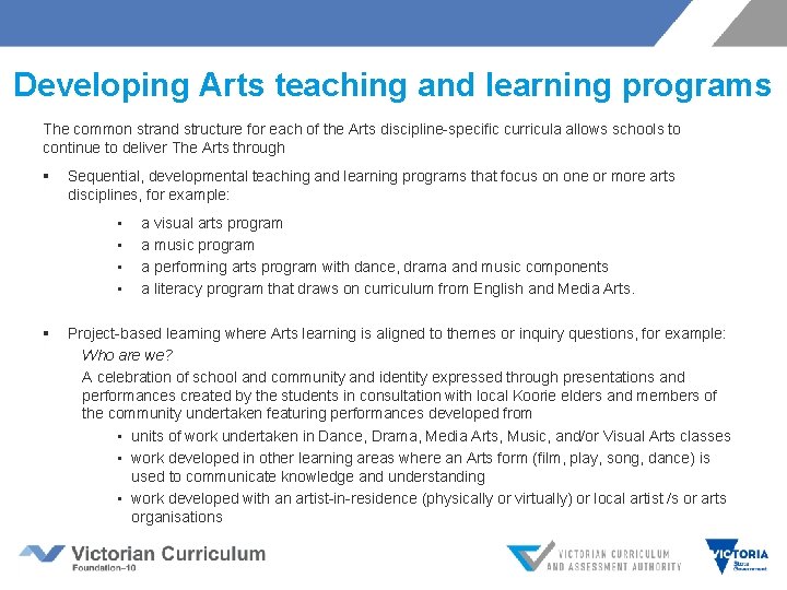 Developing Arts teaching and learning programs The common strand structure for each of the