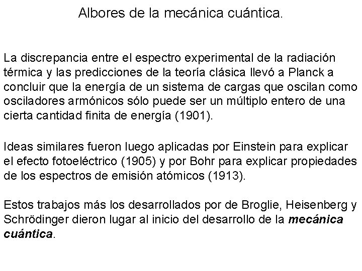 Albores de la mecánica cuántica. La discrepancia entre el espectro experimental de la radiación