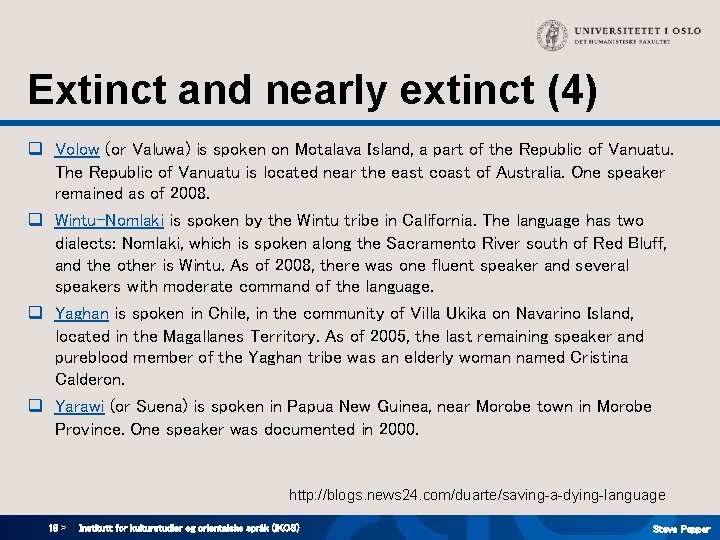Extinct and nearly extinct (4) q Volow (or Valuwa) is spoken on Motalava Island,