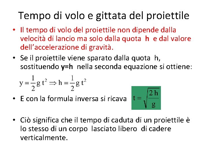 Tempo di volo e gittata del proiettile • Il tempo di volo del proiettile