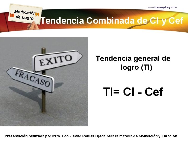 www. themegallery. com Motivación de Logro Tendencia Combinada de Cl y Cef Tendencia general