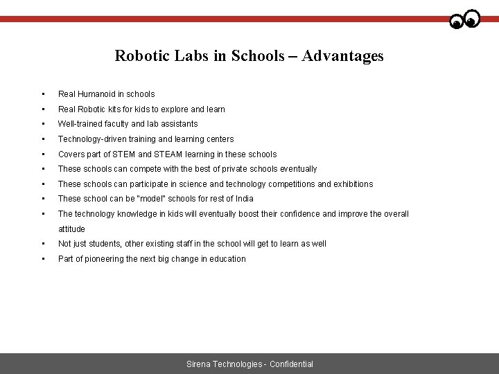 Robotic Labs in Schools – Advantages • Real Humanoid in schools • Real Robotic