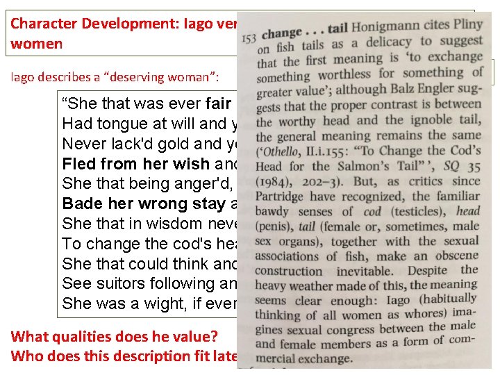 Character Development: Iago versus Cassio – attitudes towards women Iago describes a “deserving woman”: