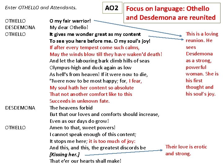 Enter OTHELLO and Attendants. OTHELLO DESDEMONA OTHELLO AO 2 Focus on language: Othello and