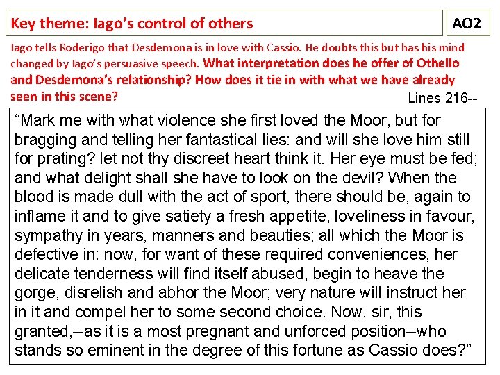 Key theme: Iago’s control of others AO 2 Iago tells Roderigo that Desdemona is