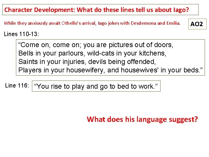 Character Development: What do these lines tell us about Iago? While they anxiously await