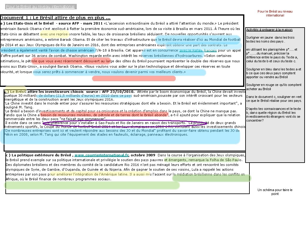 Pour le Brésil au niveau international Document 1 : Le Brésil attire de plus