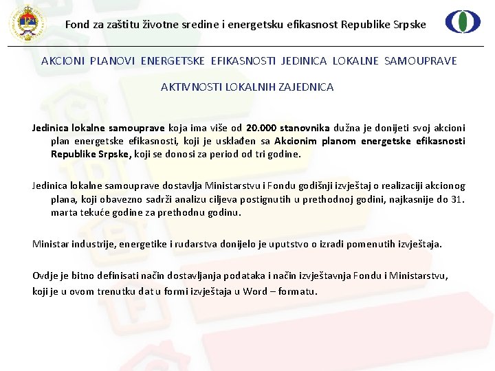 Fond za zaštitu životne sredine i energetsku efikasnost Republike Srpske AKCIONI PLANOVI ENERGETSKE EFIKASNOSTI