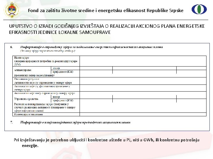 Fond za zaštitu životne sredine i energetsku efikasnost Republike Srpske UPUTSTVO O IZRADI GODIŠNj.