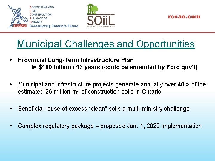 Municipal Challenges and Opportunities • Provincial Long-Term Infrastructure Plan ► $190 billion / 13