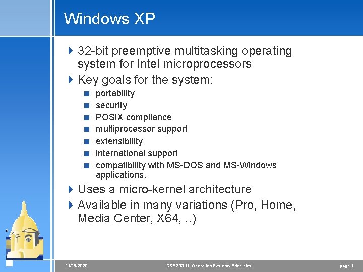 Windows XP 4 32 -bit preemptive multitasking operating system for Intel microprocessors 4 Key