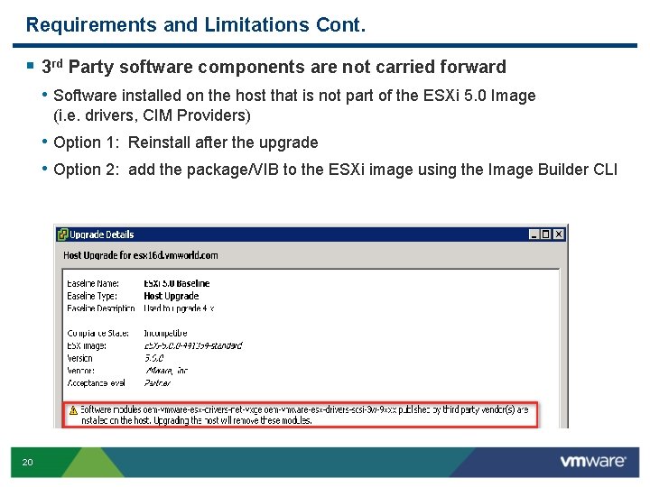 Requirements and Limitations Cont. § 3 rd Party software components are not carried forward