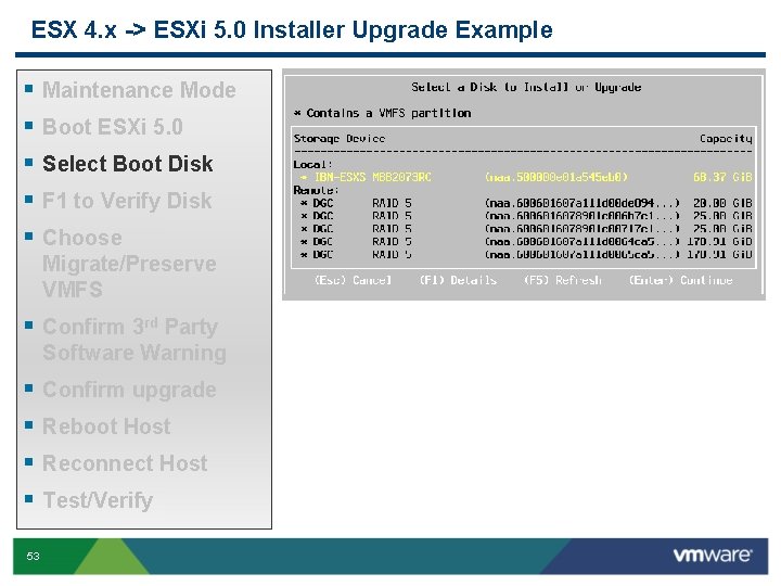 ESX 4. x -> ESXi 5. 0 Installer Upgrade Example § § § Maintenance